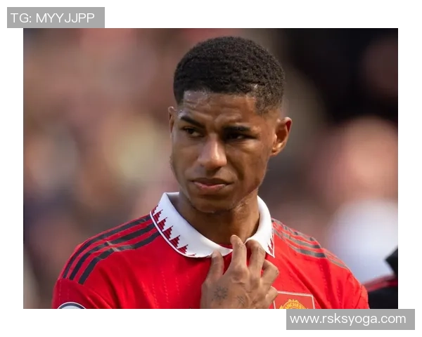 拉什福德的崛起之路:从青训小将到英超超级明星的奋斗历程